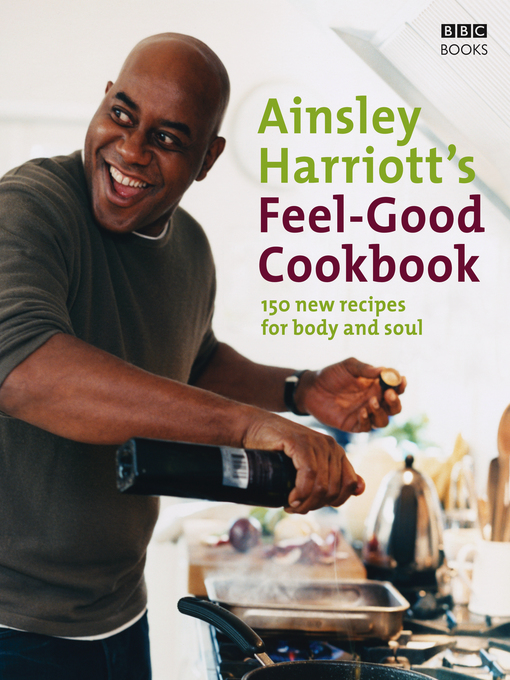 Title details for The Feel-Good Cookbook by Ainsley Harriott - Wait list